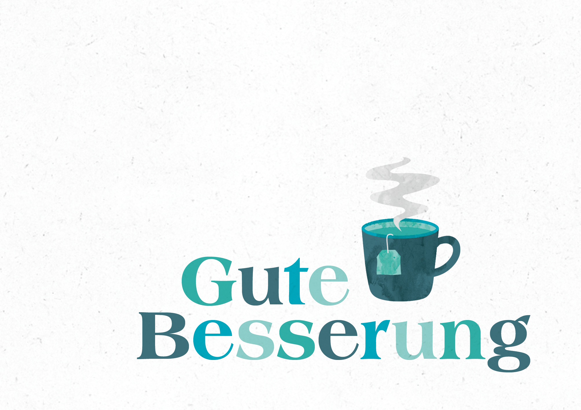 Gute Besserung - Grusskarte mit Teetasse